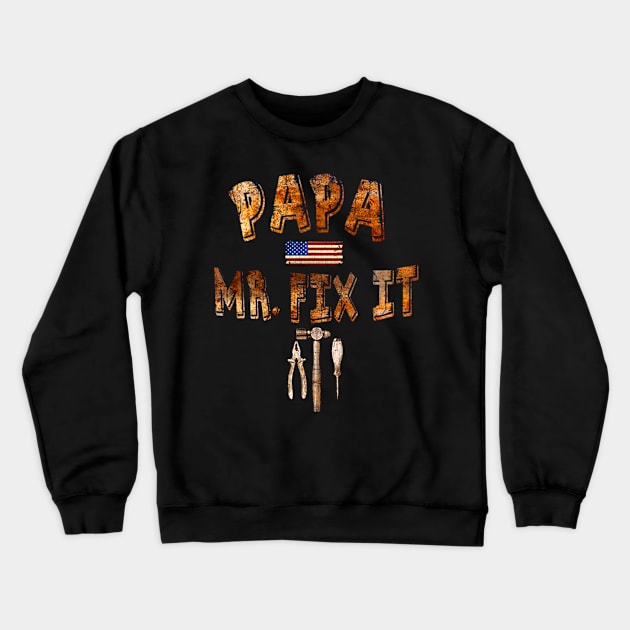 Mens Mr. Fix It Father's Day Funny Dad Papa Crewneck Sweatshirt by Drich Store